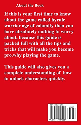 Hyrule Warriors: Guides, Tips And Tricks For Age Of Calamity. (UNOFFICIAL GUIDE): Beginner To Expert Guide, Tips And Tricks To Fully Comprehend The Game