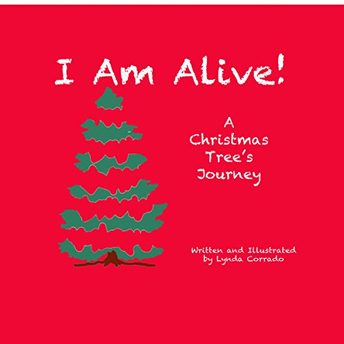 I Am Alive: A Christmas Tree's Journey (English Edition)
