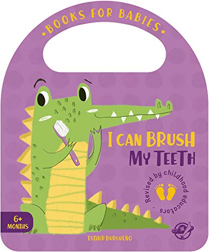 I Can Brush My Teeth: Cuentos para bebés en inglés para aprender a lavarse los dientes, interactivo, con una solapa y con una asa: 4 (Bit by Bit I Learn More and I Grow Big)
