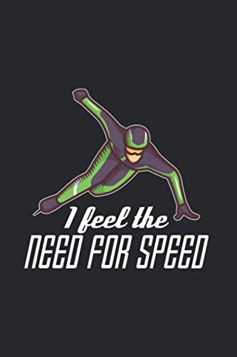 I Feel The Need For Speed: Speed Skating 2021 Planner | Weekly & Monthly Pocket Calendar | 6x9 Softcover Organizer | For Long And Short Track Fan