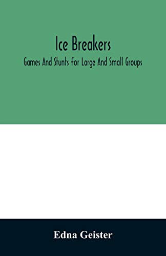 Ice breakers; games and stunts for large and small groups