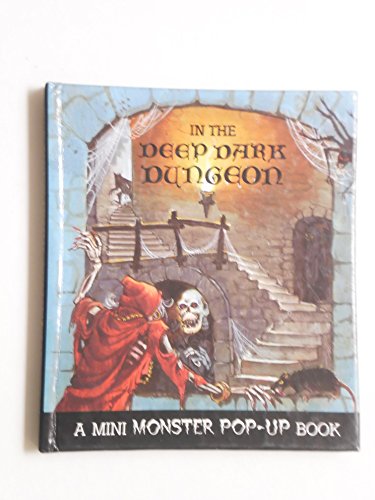In the Deep Dark Dungeon (A Mini Monster Pop-Up Book)