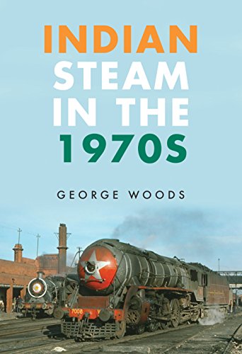 Indian Steam in the 1970s (English Edition)