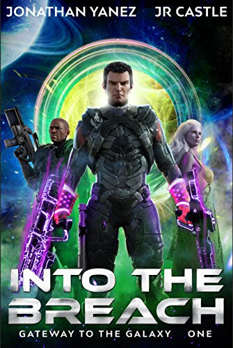 Into the Breach: A Space Adventure Legend (Gateway to the Galaxy Book 1) (English Edition)