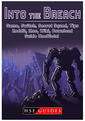 Into The Breach Game, Switch, Secret Squad, Tips, Reddit, Mac, Wiki, Download, Guide Unofficial