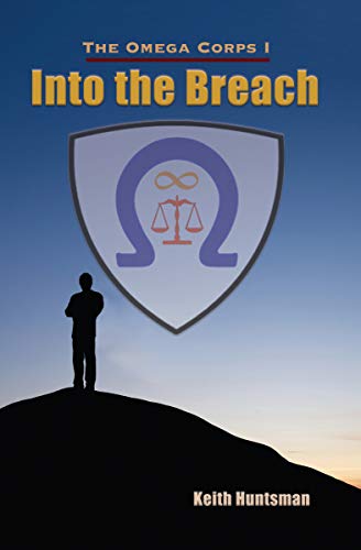 Into the Breach: The Omega Corps I (English Edition)