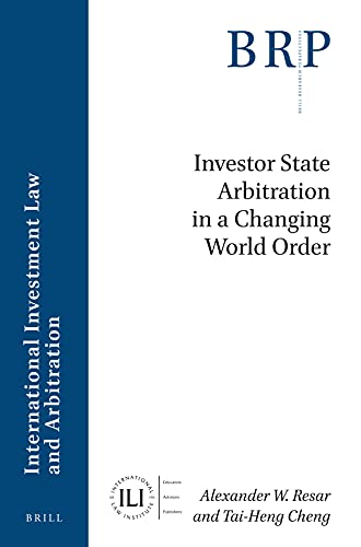 Investor State Arbitration in a Changing World Order: 3.2-3 (Brill Research Perspectives in International Law)