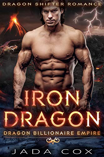Iron Dragon: Dragon Shifter Romance (Dragon Billionaire Empire Book 6) (English Edition)