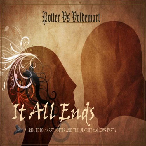 It All Ends - A Tribute to Harry Potter and the Deathly Hallows Part 2