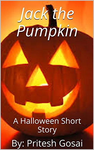 Jack the Pumpkin: A Halloween Short Story (English Edition)