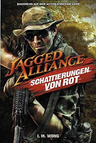 Jagged Alliance. Schattierungen von Rot: Videogameroman