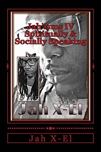 Jah'isms IV: Spiritually & Socially Speaking (English Edition)