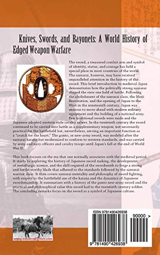 Japanese Swords: The Katana and Gunto in Medieval and Modern Japanese Warfare: 4 (Knives, Swords, and Bayonets: A World History of Edged Weapon Warfare)