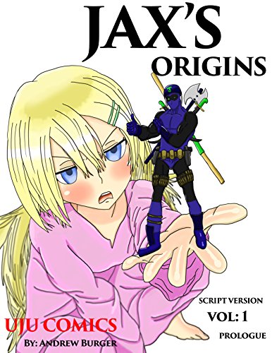 Jax’s Origins: Volume 1: Prologue (Script Version) (English Edition)