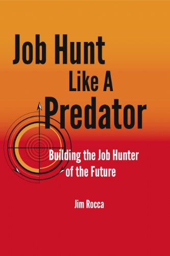 Job Hunt Like A Predator: Building the Job Hunter of the Future (English Edition)