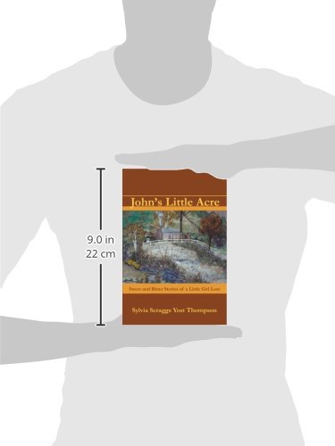 John’S Little Acre: Sweet and Bitter Stories of a Little Girl Lost