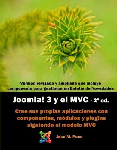 Joomla! 3 y el modelo MVC (2-ed): Crea tus propios componentes