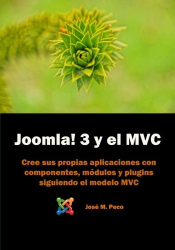 Joomla! 3 y el modelo MVC: Desarrolla tus popios componentes