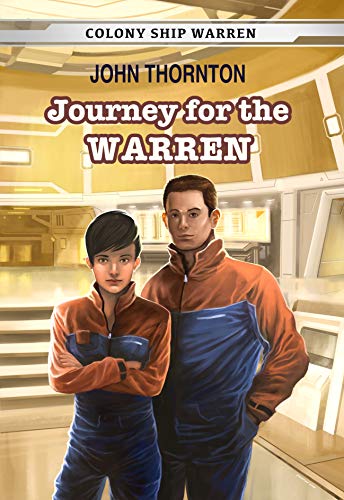 Journey for the Warren (Colony Ship Warren Book 1) (English Edition)