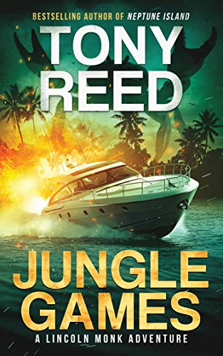 Jungle Games: A Fast-Paced Action-Adventure Thriller (A Lincoln Monk Adventure Book 2) (English Edition)