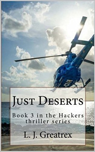 Just Deserts: Book 3 in the Hackers thriller series (English Edition)