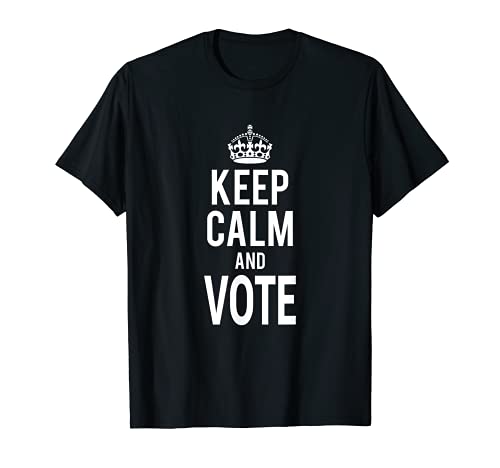 Keep Calm Vote Voting Parlament President Election Politics Camiseta