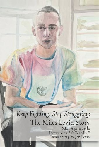 Keep Fighting, Stop Struggling: The Miles Levin Story (English Edition)