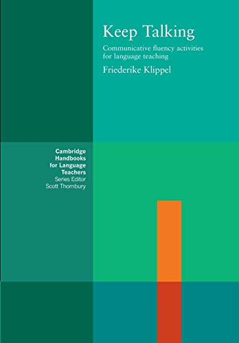 Keep Talking Paperback: Communicative Fluency Activities for Language Teaching (Cambridge Handbooks for Language Teachers)