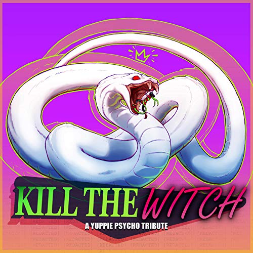 Kill the Witch: A Yuppie Psycho Tribute