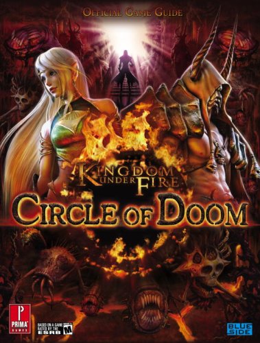 Kingdom Under Fire - Circle of Doom: Official Game Guide (Prima Official Game Guides)