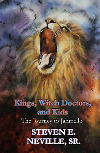 Kings, Witch Doctors, and Kids: The Journey to Jahmello (English Edition)