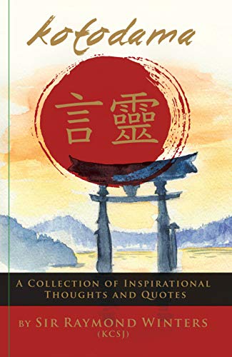 Kotodama: A Collection of Inspirational Thoughts and Quotes (English Edition)