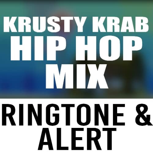 Krusty Krab Hip Hop Ringtone and Alert