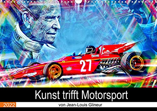 Kunst trifft Motorsport (Wandkalender 2022 DIN A3 quer)