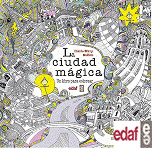 LA CIUDAD MÁGICA. UN LIBRO PARA COLOREAR (Ocio y pasatiempos)