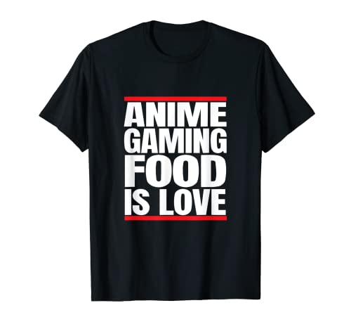 La comida de los juegos de anime es amor. Camiseta