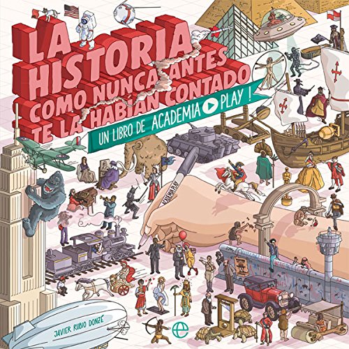 La historia como nunca antes te la habían contado: Un libro de Academia Play