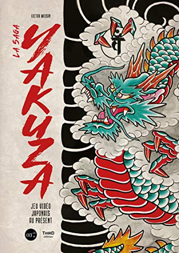 La saga Yakuza: Jeu vidéo japonais au présent (Sagas) (French Edition)