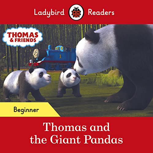 Ladybird Readers Beginner Level - Thomas the Tank Engine - Thomas and the Giant Pandas (ELT Graded Reader) (English Edition)