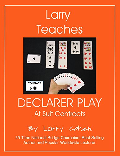 Larry Teaches Declarer Play at Suit Contracts (English Edition)