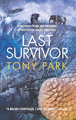 Last Survivor: A Pretoria Cycad and Firearms Appreciation Society Mystery (English Edition)