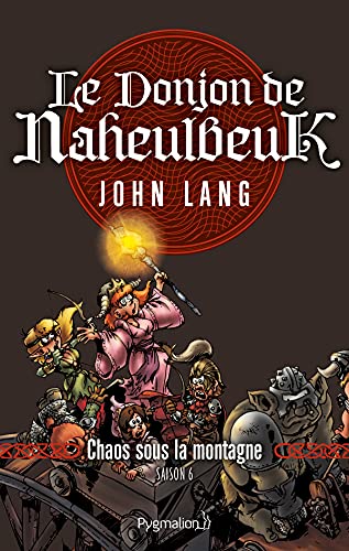 Le Donjon de Naheulbeuk (Saison 6) - Chaos sous la montagne (French Edition)