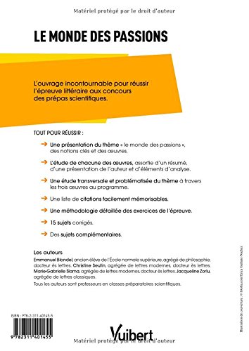 Le monde des passions : Racine - Hume - Balzac: Epreuve littéraire Prépas scientifiques Concours 2016-2017 (Vuibert Prépas)
