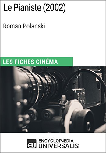 Le Pianiste de Roman Polanski: Les Fiches Cinéma d'Universalis (French Edition)