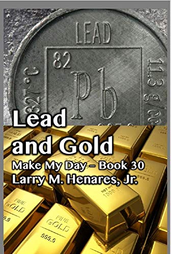 Lead and Gold: Make My Day - 30 (English Edition)