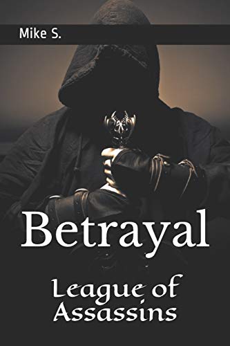 League of Assassins: Betrayal: 1 (Shadow Assassins)