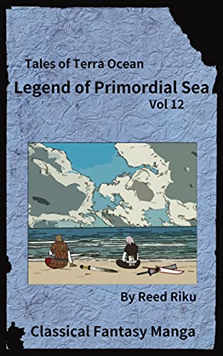 Legends of Primordial Ocean Vol 12: English Comic Manga Edition (Tales of Terra Ocean Animation Series Book 24) (English Edition)