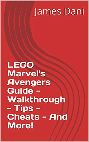 LEGO Marvel's Avengers Guide - Walkthrough - Tips - Cheats - And More! (English Edition)