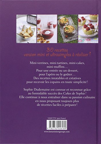Les minis de Sophie: Mini-cakes, mini-verrines, mini-muffins et compagnie (Atelier saveurs)