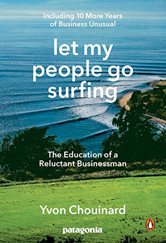 Let My People Go Surfing: The Education of a Reluctant Businessman--Including 10 More Years of Business Unusual (English Edition)
